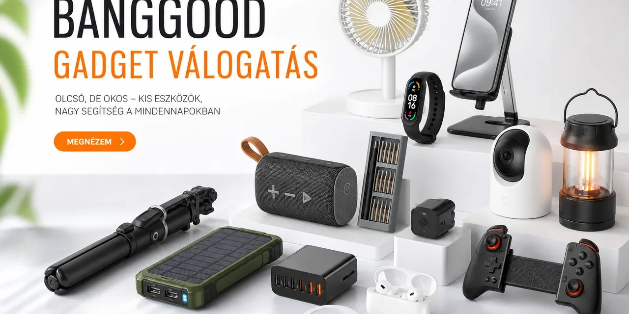 30+3 Banggood újdonság 10000 forint alatt – 2026.05.27.