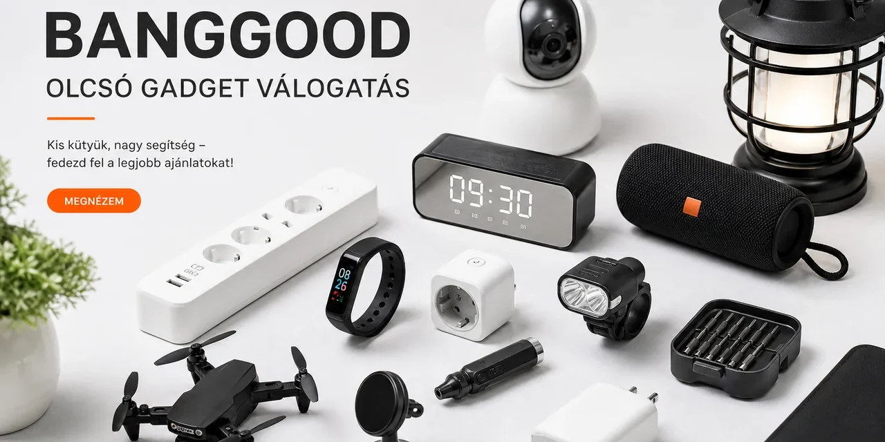 30+3 Banggood újdonság 10000 forint alatt – 2026.08.19.