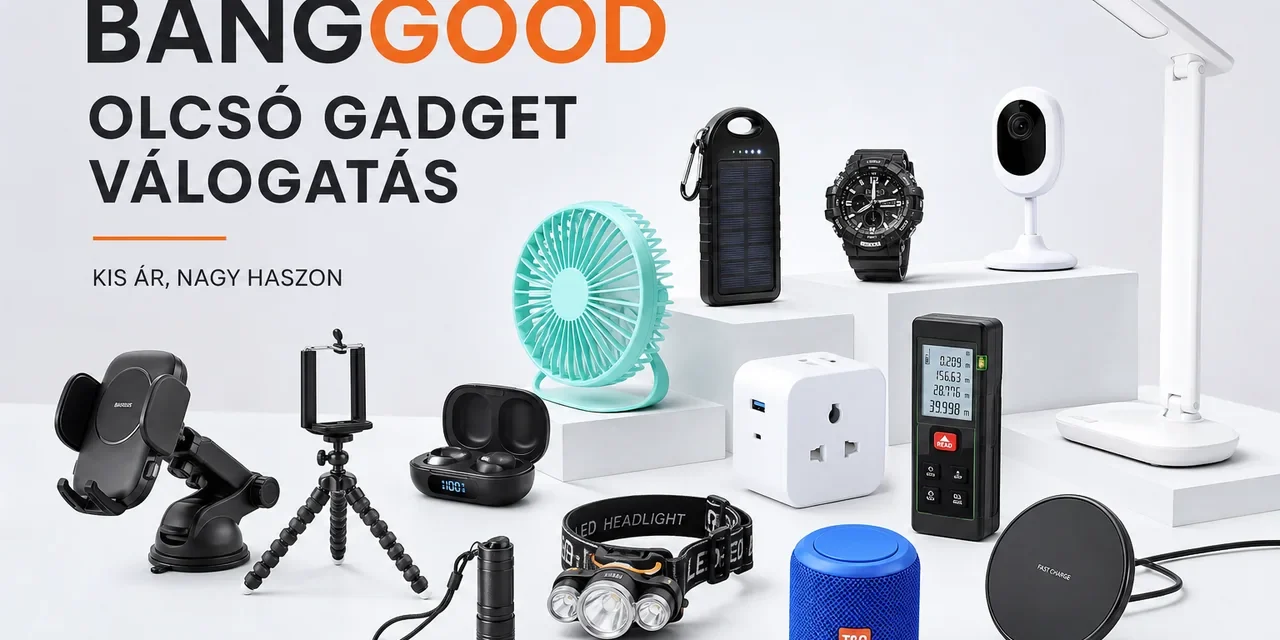 Banggood újdonságok 5000 forint alatt – 33 termék a tesztvárosban